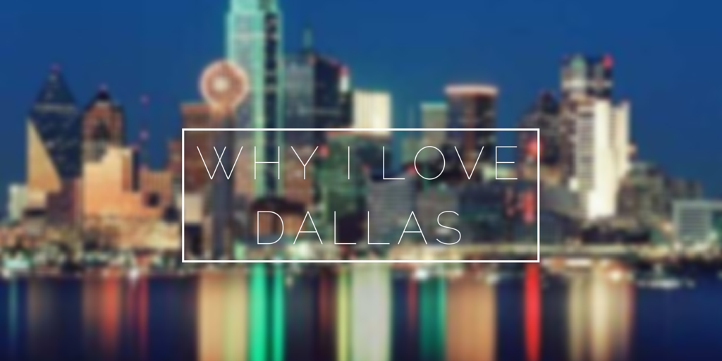 why i love dallas (1)