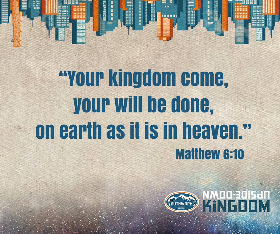 “Your kingdom come,your will be done,on