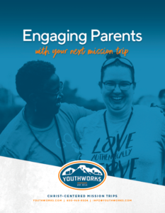engaging parents with your mission trip